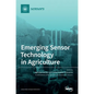 Emerging Sensor Technology in Agriculture - Hardcover