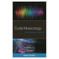 Code Musicology: From Hardwired to Software - Hardcover