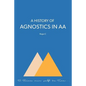 A History of Agnostics in AA - Paperback