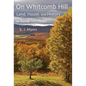 On Whitcomb Hill: Land, House, and History in Rural Vermont - Hardcover