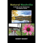 Natural Nashville: A Guide to the Greenways and Nature Parks - Paperback