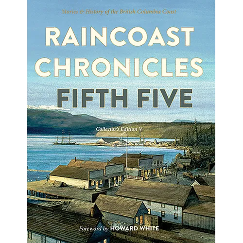 Raincoast Chronicles: Fifth Five - Hardcover