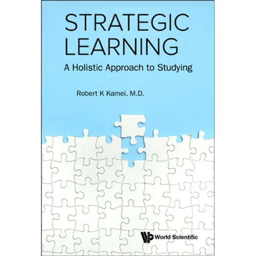 Strategic Learning: A Holistic Approach to Studying - Paperback