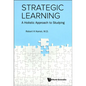 Strategic Learning: A Holistic Approach to Studying - Paperback