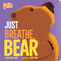 Just Breathe, Bear - Board Book