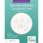 Core Curriculum for Interdisciplinary Lactation Care - Paperback