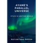 Ayame's Parallel Universe: Stuck In Another World - Paperback