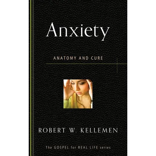 Anxiety: Anatomy and Cure - Paperback