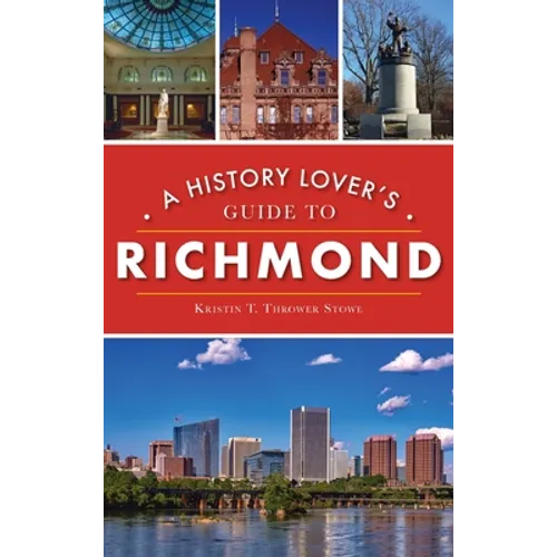 History Lover's Guide to Richmond - Hardcover