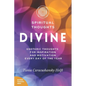 Spiritual Thoughts DIVINE: Esoteric Thoughts for Inspiration and Motivation Every Day of the Year - Paperback