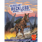 Sergeant Reckless Braves the Battlefield: Heroic Korean War Horse - Paperback