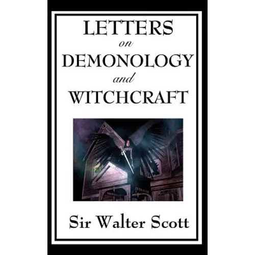 Letters on Demonology and Witchcraft - Hardcover