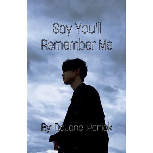 Say You'll Remember Me - Paperback