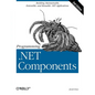 Programming .Net Components: Design and Build .Net Applications Using Component-Oriented Programming - Paperback