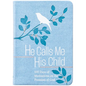He Calls Me His Child: 100 Days of Meditations on the Promises of God - Imitation Leather