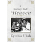 A Marriage Made in Heaven: Love, Tragedy, Faith, and Recovery - Paperback
