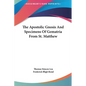 The Apostolic Gnosis And Specimens Of Gematria From St. Matthew - Hardcover