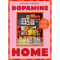 Dopamine Home: A Bold Guide to Mood-Boosting Interiors - Hardcover
