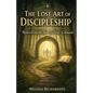 The Lost Art of Discipleship - Paperback