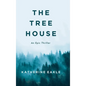 The Tree House: An Epic Thriller - Hardcover