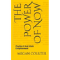 The Power Of Now: Practice It And Attain Enlightenment - Paperback