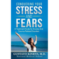 Conquering Your Stress & Fears: A Treatment Guide for Anxiety and Trauma-Related Disorders - Paperback