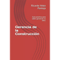 Gerencia de la Construcci: Gu僘 practica para saber gerenciar su obra. - Paperback