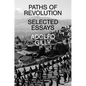 Paths of Revolution: Selected Essays - Paperback