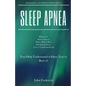 Sleep Apnea: What is it? How to Beat it? Fall Asleep Faster, Have Better Rest, Live a Transformed Life - Paperback