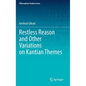 Restless Reason and Other Variations on Kantian Themes - Hardcover