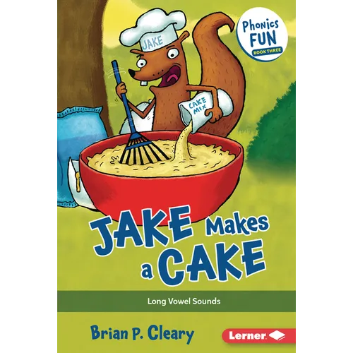 Jake Makes a Cake: Long Vowel Sounds - Library Binding