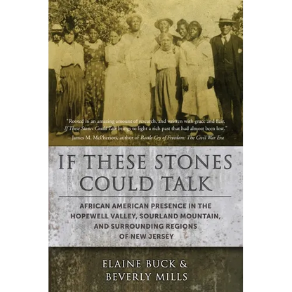 If These Stones Could Talk: African American Presence in the Hopewell Valley - Paperback