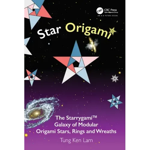 Star Origami: The Starrygami(tm) Galaxy of Modular Origami Stars, Rings and Wreaths - Paperback