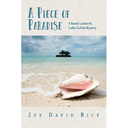 A Piece of Paradise: A Randy Lassiter & Leslie Carlisle Mystery - Paperback