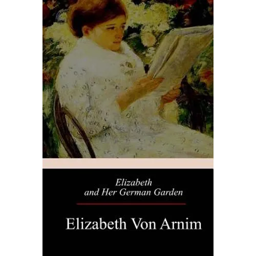 Elizabeth and Her German Garden - Paperback