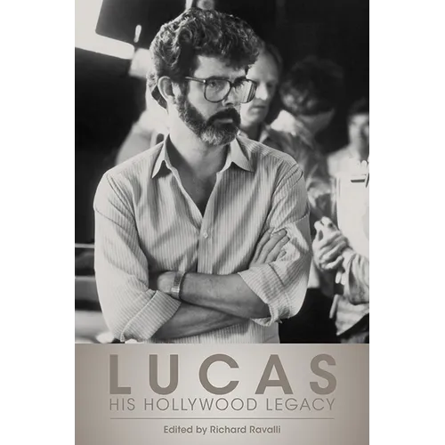 Lucas: His Hollywood Legacy - Paperback