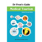 Dr Prem's Guide - Medical Tourism - Paperback
