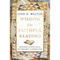 Wisdom for Faithful Reading: Principles and Practices for Old Testament Interpretation - Paperback