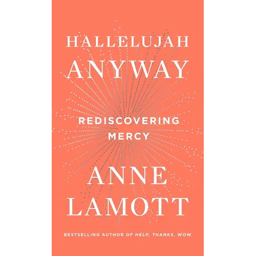 Hallelujah Anyway: Rediscovering Mercy - Hardcover