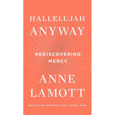 Hallelujah Anyway: Rediscovering Mercy - Hardcover
