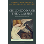 Childhood and the Classics: Britain and America, 1850-1965 - Paperback