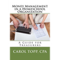Money Management in a Homeschool Organization: A Guide for Treasurers - Paperback