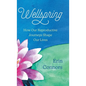 Wellspring: How our Reproductive Journeys Shape Our Lives - Hardcover