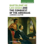 Bartolomé de Las Casas and the Conquest of the Americas - Paperback