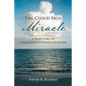 The Cloud Sign Miracle: A True Story of A Miraculous Answer to Prayer - Paperback