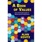A Book of Values: Your Personal Guide to Meaning and Happiness: The - Paperback