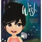 Wish: A Journey Through Your Little One's Innermost Wishes and Dreams - Hardcover