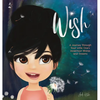 Wish: A Journey Through Your Little One's Innermost Wishes and Dreams - Hardcover
