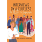 Interviews by a Clueless White Woman - Paperback