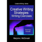 Creative Writing Strategies: Writing Exercises (Creative Writing Series) - Paperback